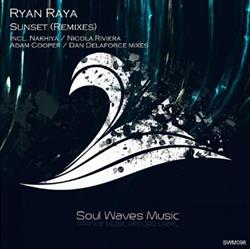 Ryan Raya - Sunset Remixes