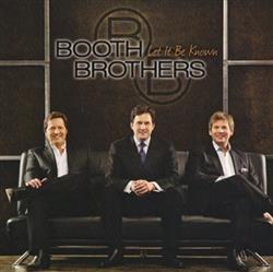Booth Brothers - Let It Be Known